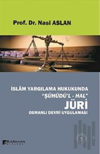 İslam Yargılama Hukukunda Şühüdü’l-Hal Jüri