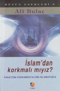 İslam'dan Korkmalı mıyız?
