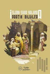 İslami Şuur Yolunda Pratik Bilgiler