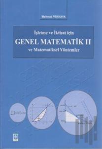 İşletme ve İktisat İçin Genel Matematik ve Matematiksel Yöntemler 2
