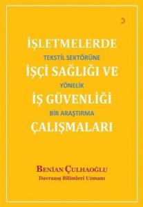 İşletmelerde İşçi Sağlığı ve İş Güvenliği Çalışmaları