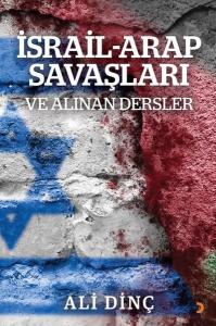 İsrail - Arap Savaşları ve Alınan Dersler