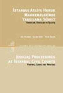 İstanbul Asliye Hukuk Mahkemelerinde Yargılama Süreci