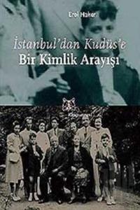 İstanbul’dan Kudüs’e Bir Kimlik Arayışı