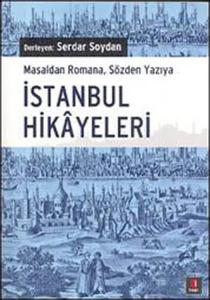 İstanbul Hikayeleri - Masaldan Romana Sözden Yazıya
