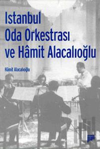 İstanbul Oda Orkestrası ve Hamit Alacalıoğlu