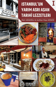 İstanbul’un Yarım Asrı Aşan Tarihi Lezzetleri I