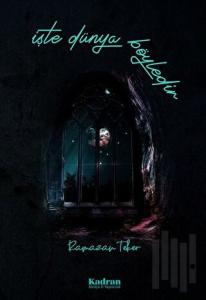 İşte Dünya Böyledir