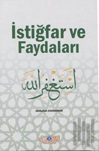 İstiğfar ve Faydaları