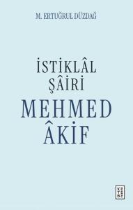 İstiklal Şairi Mehmed Akif