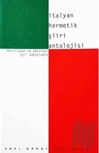 İtalyan Hermetik Şiiri Antolojisi