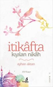 İtikafta Kıyılan Nikah