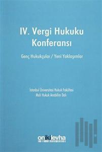 IV. Vergi Hukuku Konferansı