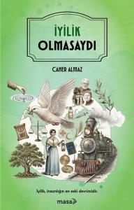 İyilik Olmasaydı