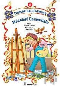 İyimser ile Gülümser 6 Müzeleri Gezmelisin