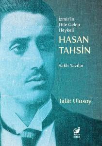İzmir'in Dile Gelen Heykeli Hasan Tahsin - Saklı Yazılar