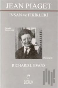 Jean Piaget İnsan ve Fikirleri Genetik Epistemoloji