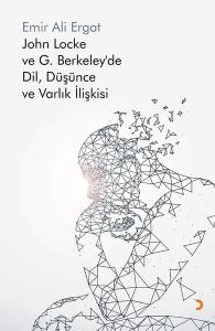 John Locke ve G.Berkeley'de DilDüşünce ve Varlık İlişkisi