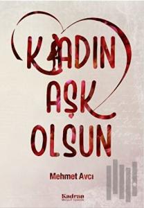 K/adın Aşk Olsun
