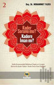 Kader Sorunu mu? Kadere İman mı? 2
