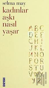 Kadınlar Aşkı Nasıl Yaşar