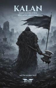 Kalan - Taşın Hatırladığı Bir Çağın Ardından