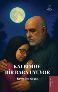 Kalbimde Bir Baba Uyuyor