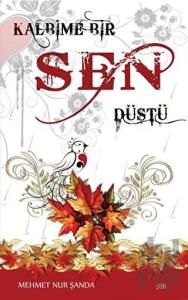 Kalbime Bir Sen Düştü