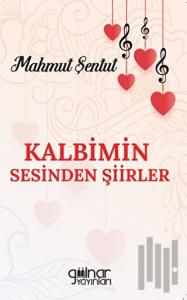 Kalbimin Sesinden Şiirler
