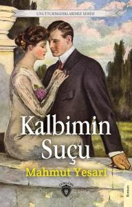 Kalbimin Suçu - Unutturmadıklarımız Serisi