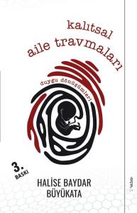 Kalıtsal Aile Travmaları - Duygu Dönüşümleri