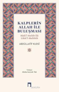 Kalplerin Allah İle Buluşması - Hadi'l-Kulub İla Likai'l-Mahbub