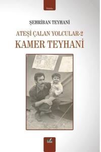 Kamer Teyhani - Ateşi Çalan Yolcular 2
