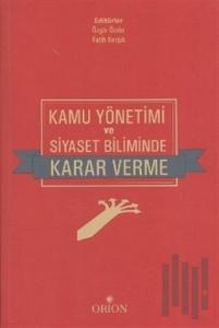 Kamu Yönetimi ve Siyaset Biliminde Karar Verme