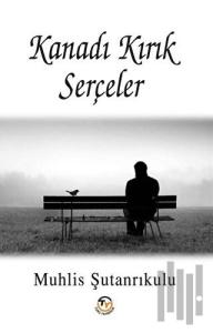 Kanadı Kırık Serçeler