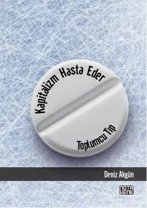 Kapitalizm Hasta Eder - Toplumcu Tıp
