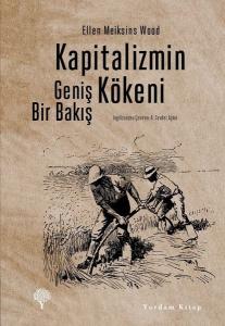 Kapitalizmin Kökeni - Geniş Bir Bakış