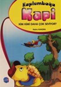 Kaplumbağa Kapi Kim Kimi Daha Çok Seviyor?