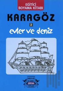 Karagöz Oyunlarında Evler ve Deniz / Boyama Kitabı