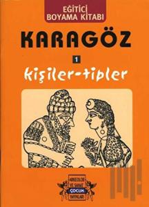 Karagöz Oyunlarında Kişiler-Tipler / Boyama Kitabı