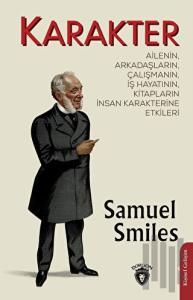 Karakter: Ailenin Arkadaşların Çalışmanın İş Hayatının Kitapların İnsan Karakterine Etkileri