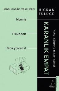 Karanlık Empat: Narsist-  Psikopat - Makyavelist - Kendi Kendine Terapi Serisi