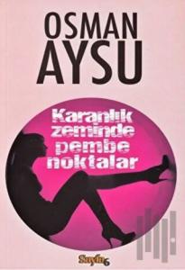 Karanlık Zeminde Pembe Noktalar