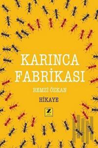 Karınca Fabrikası