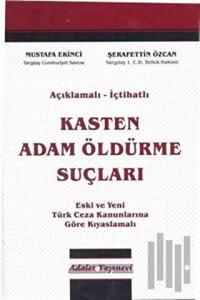 Kasten Adam Öldürme Suçları (Ciltli)