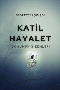 Katil Hayalet - Doğumun Gizemleri