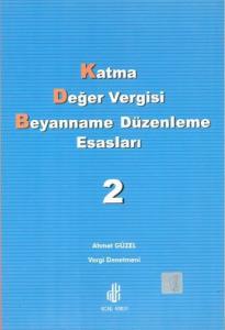 Katma Değer Vergisi Beyanname Düzenleme Esasları Cilt: 2