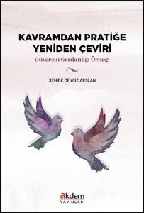 Kavramdan Pratiğe Yeniden Çeviri - Güvercin Gerdanlığı Örneği