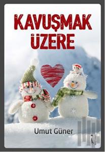 Kavuşmak Üzere