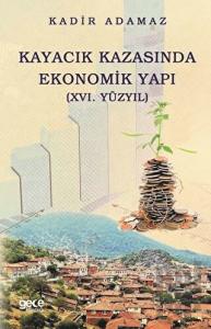 Kayacık Kazasında Ekonomik Yapı - 16.Yüzyıl